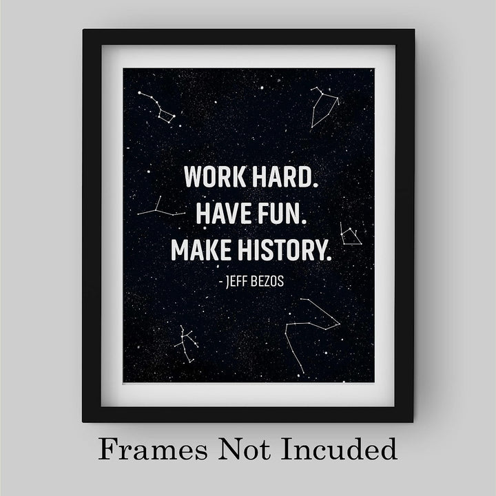 Work Hard-Have Fun-Make History Motivational Quotes Wall Art-8 x 10" Starry Night Print-Ready to Frame. Quote By Jeff Bezos. Inspirational Home-Office-School-Dorm Decor. Great Gift for Motivation!