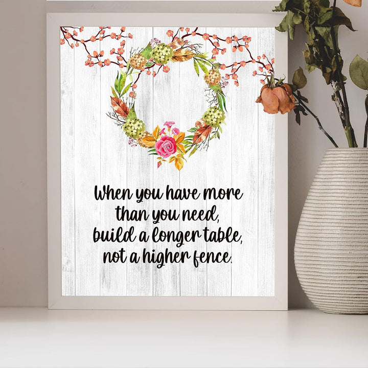 Build a Longer Table-Not a Higher Fence Inspirational Quotes Wall Art -8 x 10" Floral Print w/Distressed Wood Design-Ready to Frame. Home-Office-Christian-Welcome Decor! Printed on Photo Paper.