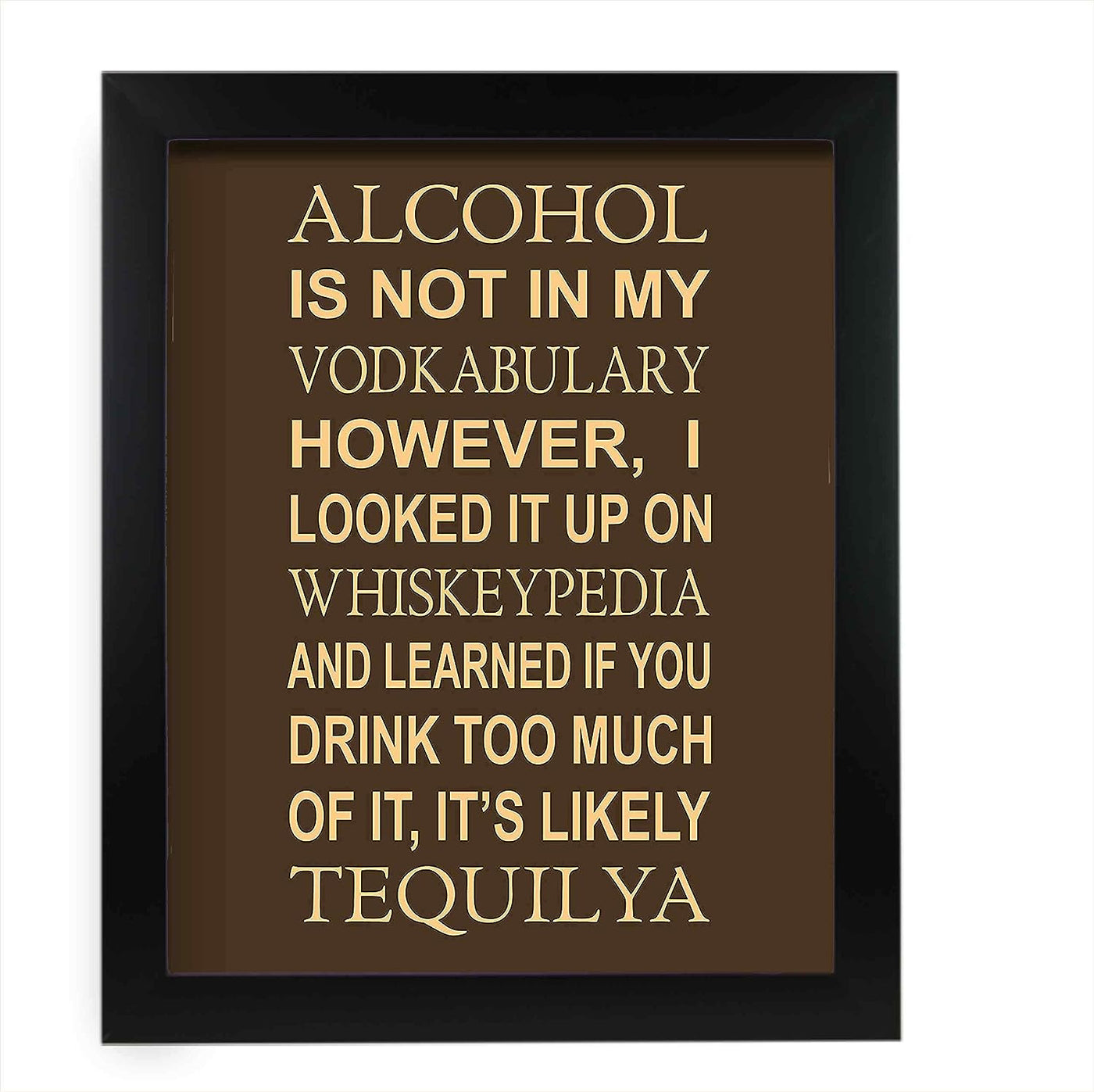 Alcohol Is Not In My Vodkabulary Funny Wall Decor Sign -11 x 14" Rustic Typographic Art Print-Ready to Frame. Humorous Home-Kitchen-Bar-Shop-Cave Decor. Fun Gift for Alcohol-Beer-Wine Drinkers!