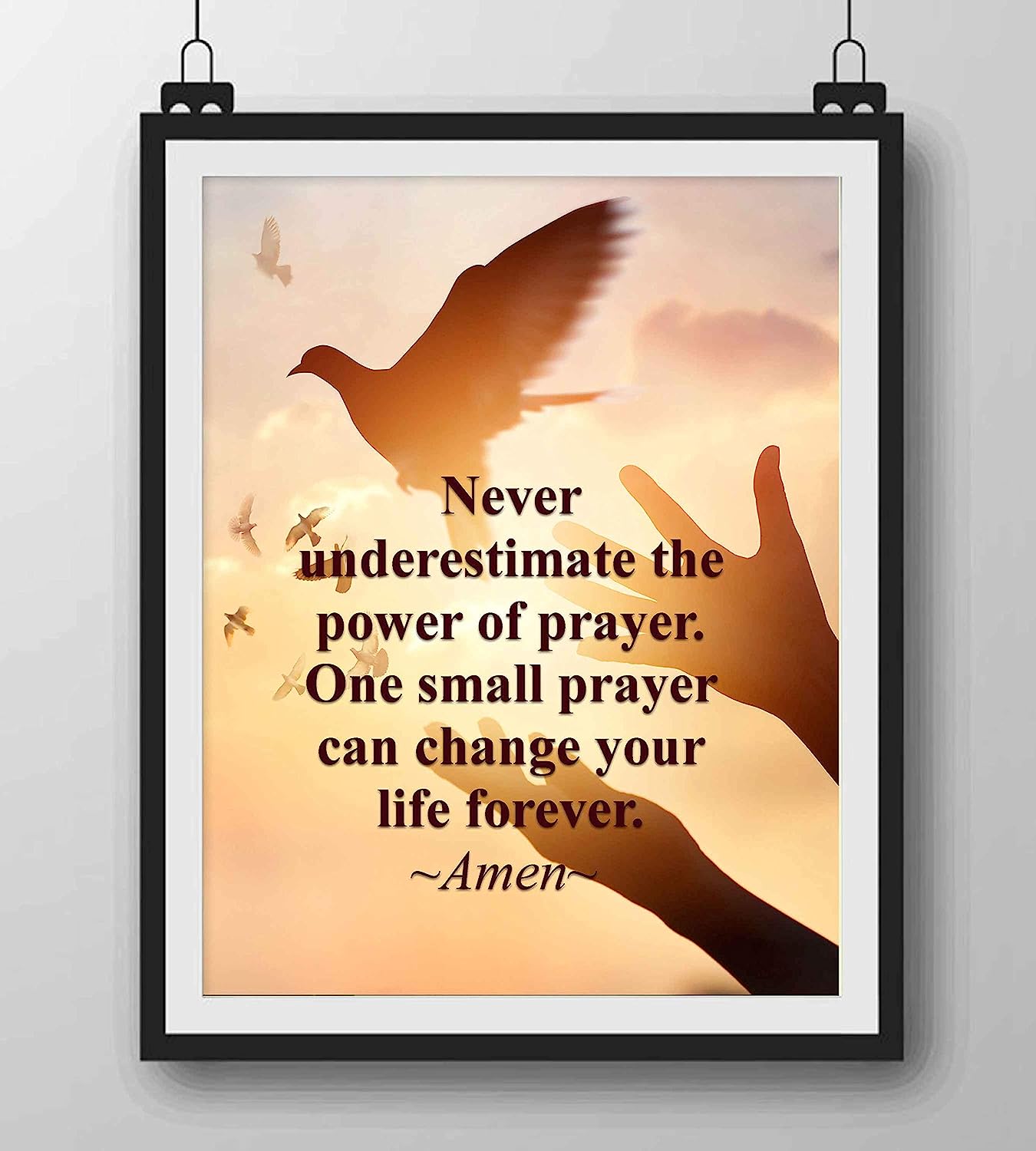 Never Underestimate the Power of Prayer-Spiritual Wall Art -8 x 10" Religious Poster Print-Ready to Frame. Inspirational Home-Office-Church D?cor. Great Christian Gift. Reminder-Prayers Work!