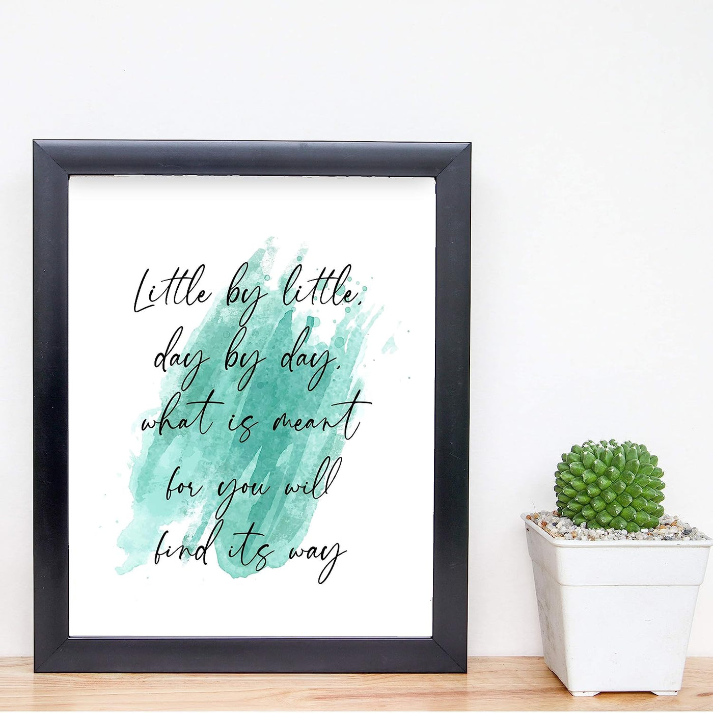 Little By Little-What Is Meant Will Find Its Way-Inspirational Wall Quotes-8 x 10" Abstract Art Print-Ready to Frame. Positive Decor for Home-Office-School-Teen-Dorm. Perfect Motivational Gift!