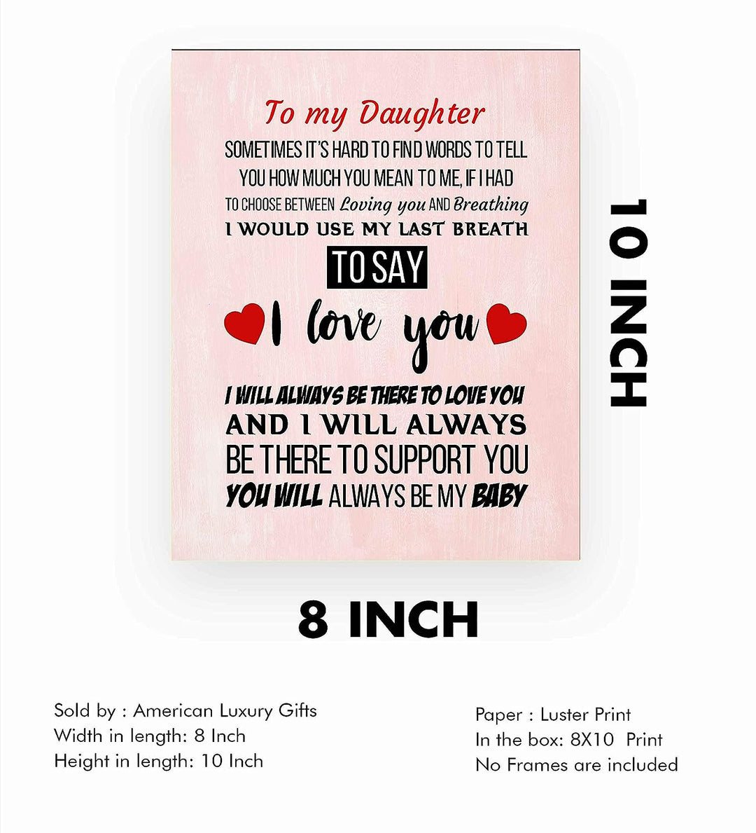 To My Daughter-You Will Always Be My Baby Inspirational Art Print -8 x 10" Modern Typographic Wall Decor-Ready to Frame. Loving, Keepsake Gift for All Daughters! Perfect for Graduation-Wedding!