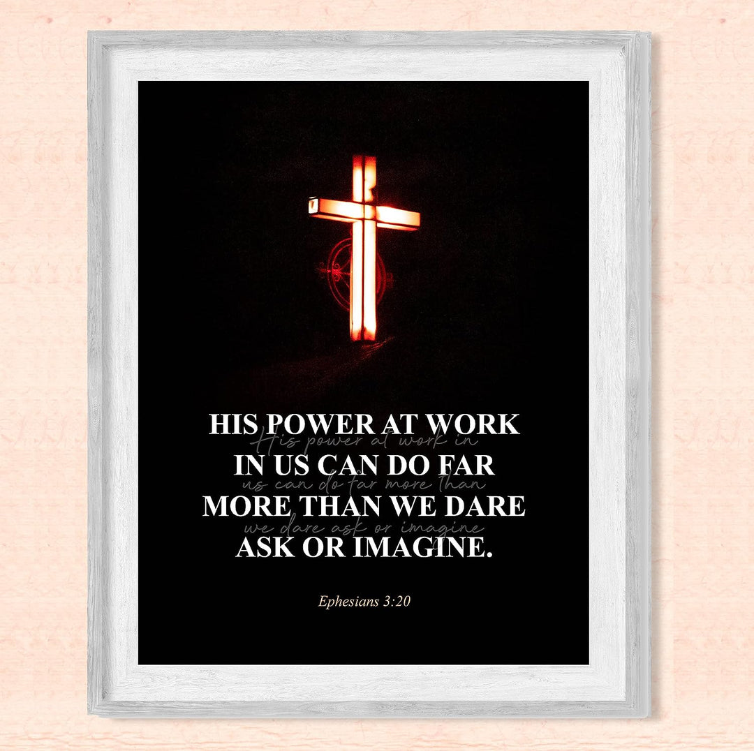 His Power At Work Can Do More Than We Imagine Ephesians 3:20-Bible Verse Wall Art- 8 x 10" Scripture Print w/Glowing Cross-Ready to Frame. Modern Home-Office Decor. Great Christian Gift of Faith!