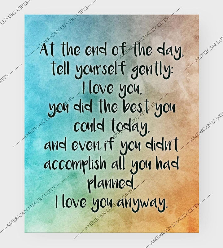 At End of Day Tell Yourself Gently-I Love You Inspirational Quotes Wall Sign -8 x 10" Modern Typographic Art Print-Ready to Frame. Home-Office-School Decor. Great Gift to Inspire Self-Love!