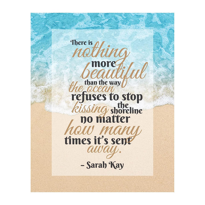 Sarah Kay-"There Is Nothing More Beautiful"-Inspirational Quotes Wall Art-8 x 10"-Beach Decor Poster Print w/Ocean Photo-Ready to Frame. Poetic Wall Sign for Home-Office-Studio-Beach House Decor.