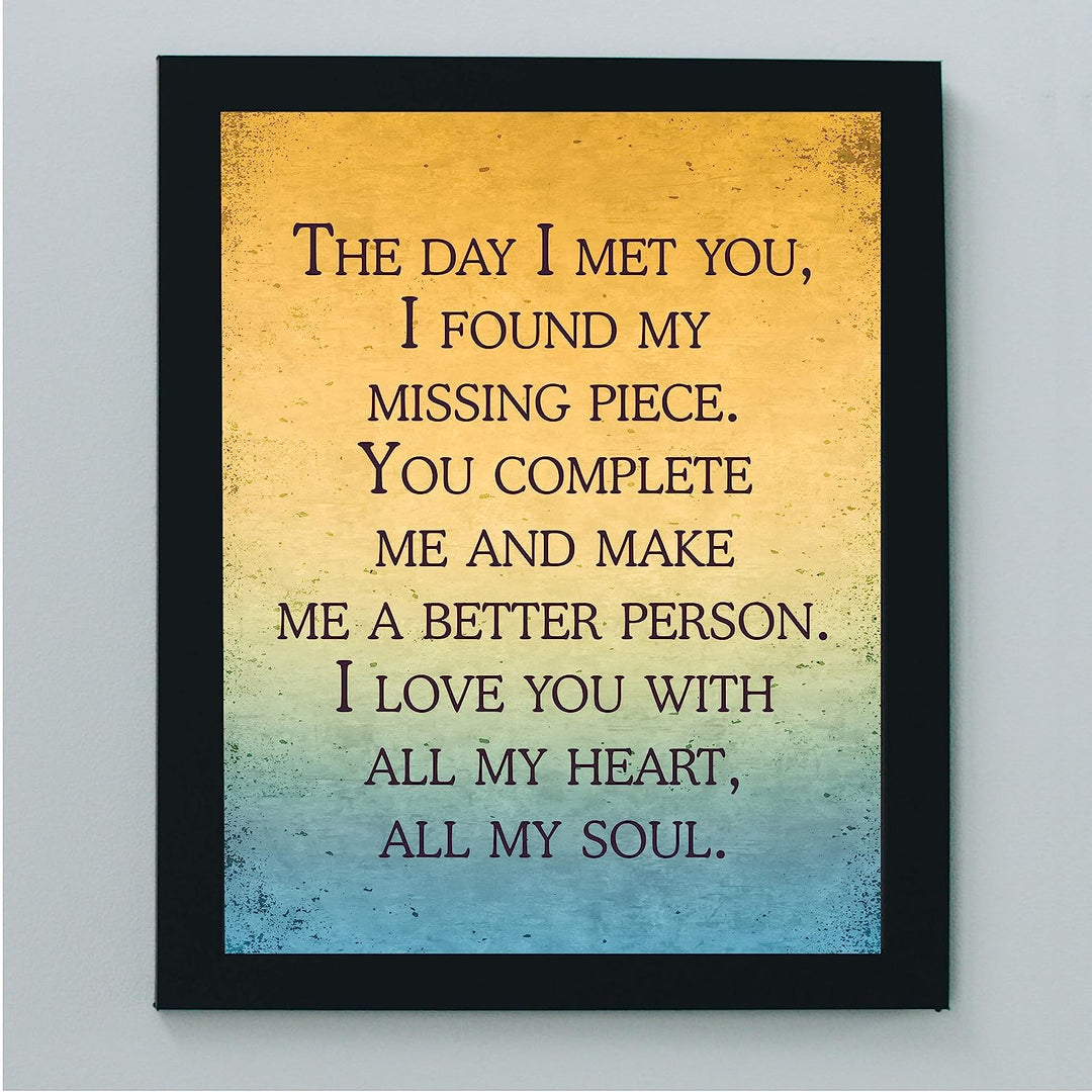 The Day I Met You, I Found My Missing Piece Inspirational Wall Art -8 x 10" Love Quotes Poster Print-Ready to Frame. Romantic Decor for Home-Bedroom-Office-Studio-Dorm. Great Gift for Couples!