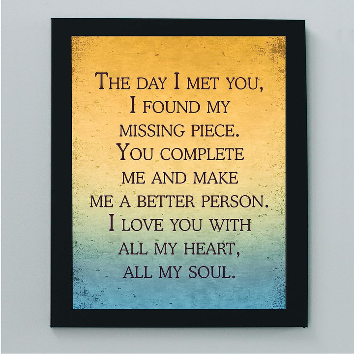 The Day I Met You, I Found My Missing Piece Inspirational Wall Art -8 x 10" Love Quotes Poster Print-Ready to Frame. Romantic Decor for Home-Bedroom-Office-Studio-Dorm. Great Gift for Couples!