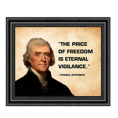 Thomas Jefferson Quotes-"The Price of Freedom Is Eternal Vigilance"-10 x 8" Political Wall Art Print-Ready to Frame. Jefferson Presidential Portrait Replica. Perfect Home-Office-School-Library Decor!