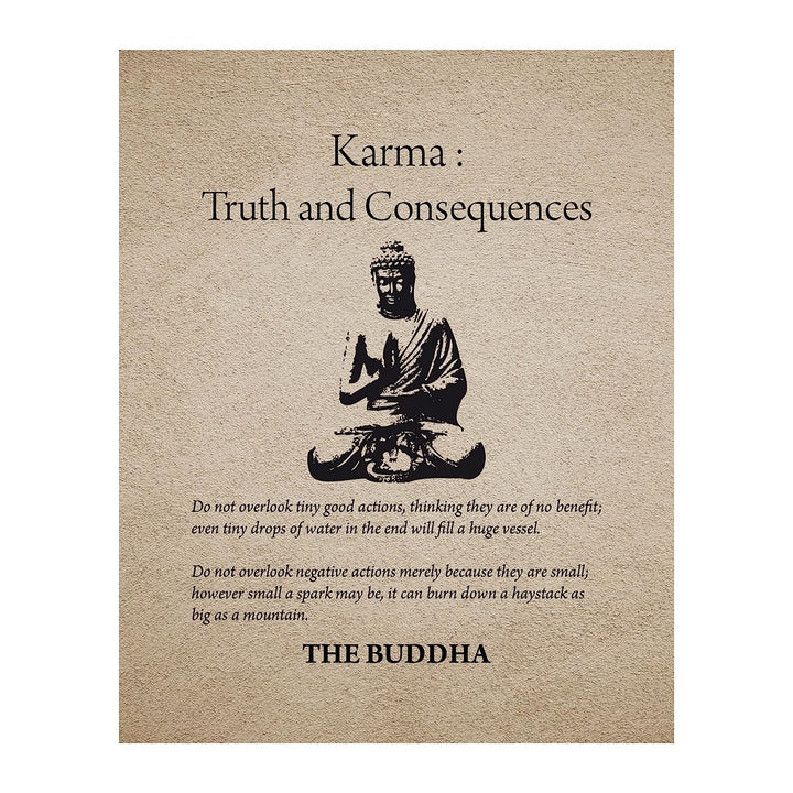 Buddha-"Karma-Truth &amp; Consequences" Spiritual Quotes Wall Art- 8 x 10" Modern Inspirational Wall Print with Buddha Image-Ready to Frame. Home-Studio-Office D?cor. Great Zen Gift &amp; Reminders on Karma!