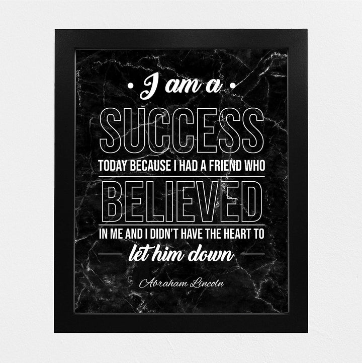 Abraham Lincoln Quotes-"I Am A Success"-Motivational Wall Art -8 x 10" Inspirational Typographic Print-Ready to Frame. Home-Office-Cave-Patriotic Decor. Perfect Library-History-Classroom Sign!