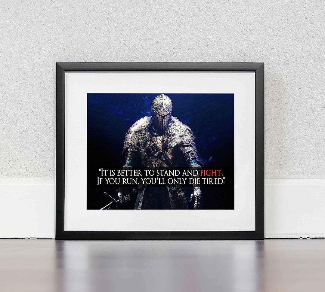 Better to Stand and Fight-Motivational Quotes Wall Art Sign-10 x 8" Fierce Warrior Poster Print-Ready to Frame. Inspirational Home-Gym-Office-Game Room-Cave Decor. Perfect Gift for Teens &amp; Gamers!