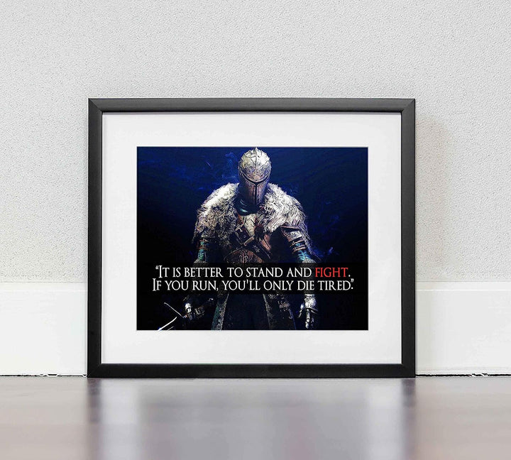 Better to Stand and Fight-Motivational Quotes Wall Art Sign-10 x 8" Fierce Warrior Poster Print-Ready to Frame. Inspirational Home-Gym-Office-Game Room-Cave Decor. Perfect Gift for Teens &amp; Gamers!