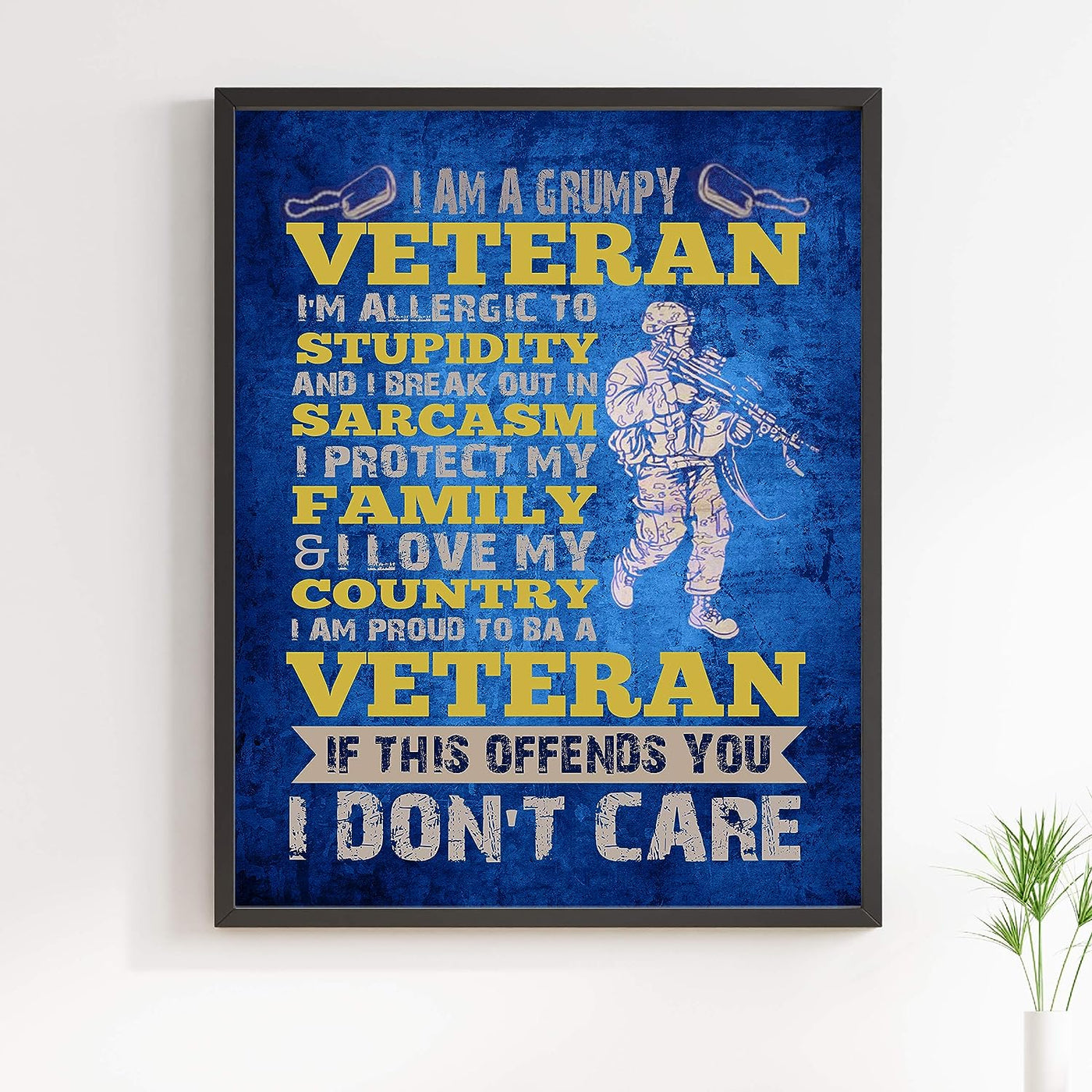 I'm a Grumpy Veteran-If This Offends You-I Don't Care Funny Military Sign -11 x 14" Patriotic Poster Print-Ready to Frame. Home-Office-Shop-Man Cave-American Decor. Great Gift for All Veterans!