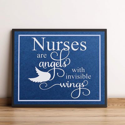 Nurses Are Angels With Invisible Wings- Inspirational Wall Sign - 10 x 8" Typographic Art Print-Ready to Frame. Motivational Home-Office-Nursing School-Clinic Decor. Great Gift of Appreciation!