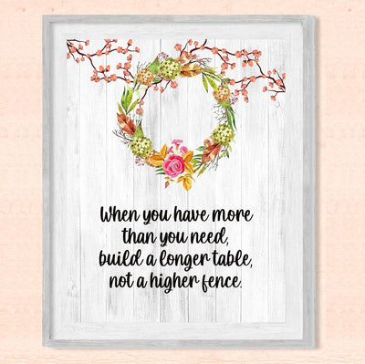 Build a Longer Table-Not a Higher Fence Inspirational Quotes Wall Art -8 x 10" Floral Print w/Distressed Wood Design-Ready to Frame. Home-Office-Christian-Welcome Decor! Printed on Photo Paper.