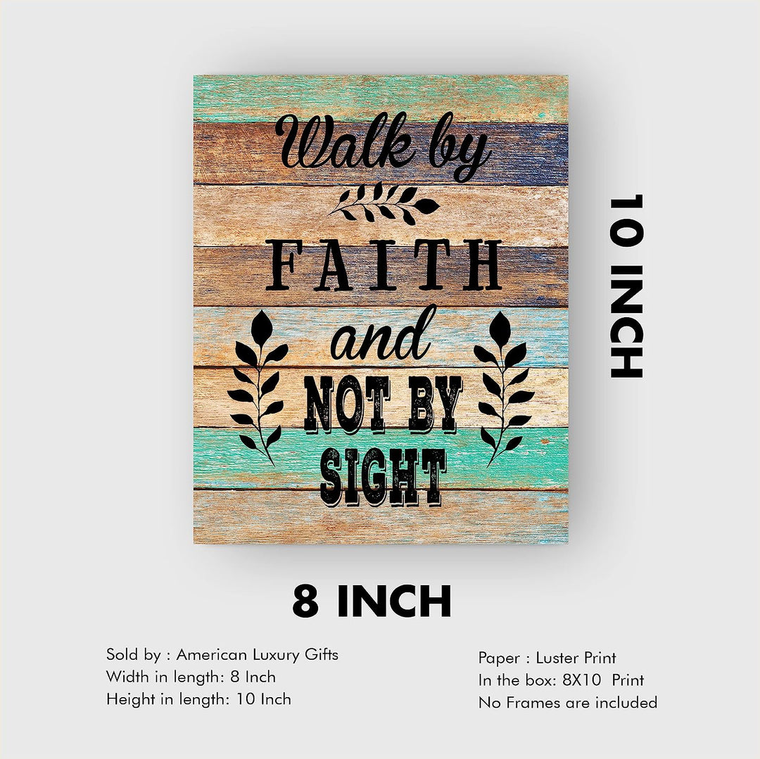 Walk By Faith-Not By Sight-Spiritual Wall Art- 8 x10"-Inspirational Wall Print -Ready to Frame. Home Office-Church-School Decor. Inspiring &amp; Encouraging Message for ALL! Printed on Photo Paper.