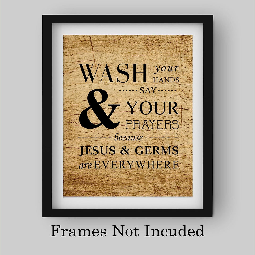 Wash Hands-Say Prayers-Jesus &amp; Germs Everywhere Inspirational Quotes Wall Art -8 x 10" Christian Poster Print w/Replica Wood Design-Ready to Frame. Home-Office-Church Decor. Printed on Paper.