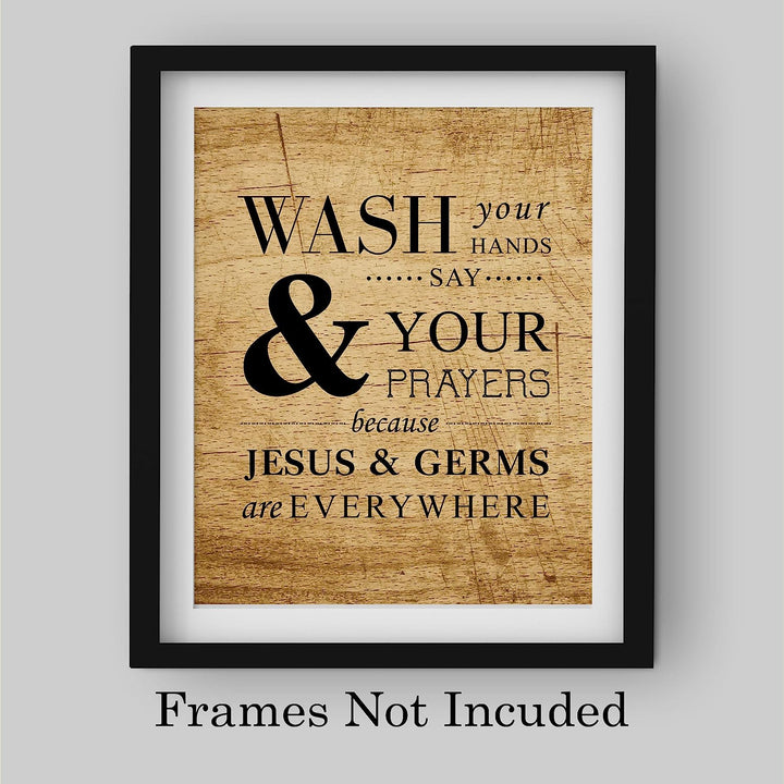 Wash Hands-Say Prayers-Jesus &amp; Germs Everywhere Inspirational Quotes Wall Art -8 x 10" Christian Poster Print w/Replica Wood Design-Ready to Frame. Home-Office-Church Decor. Printed on Paper.