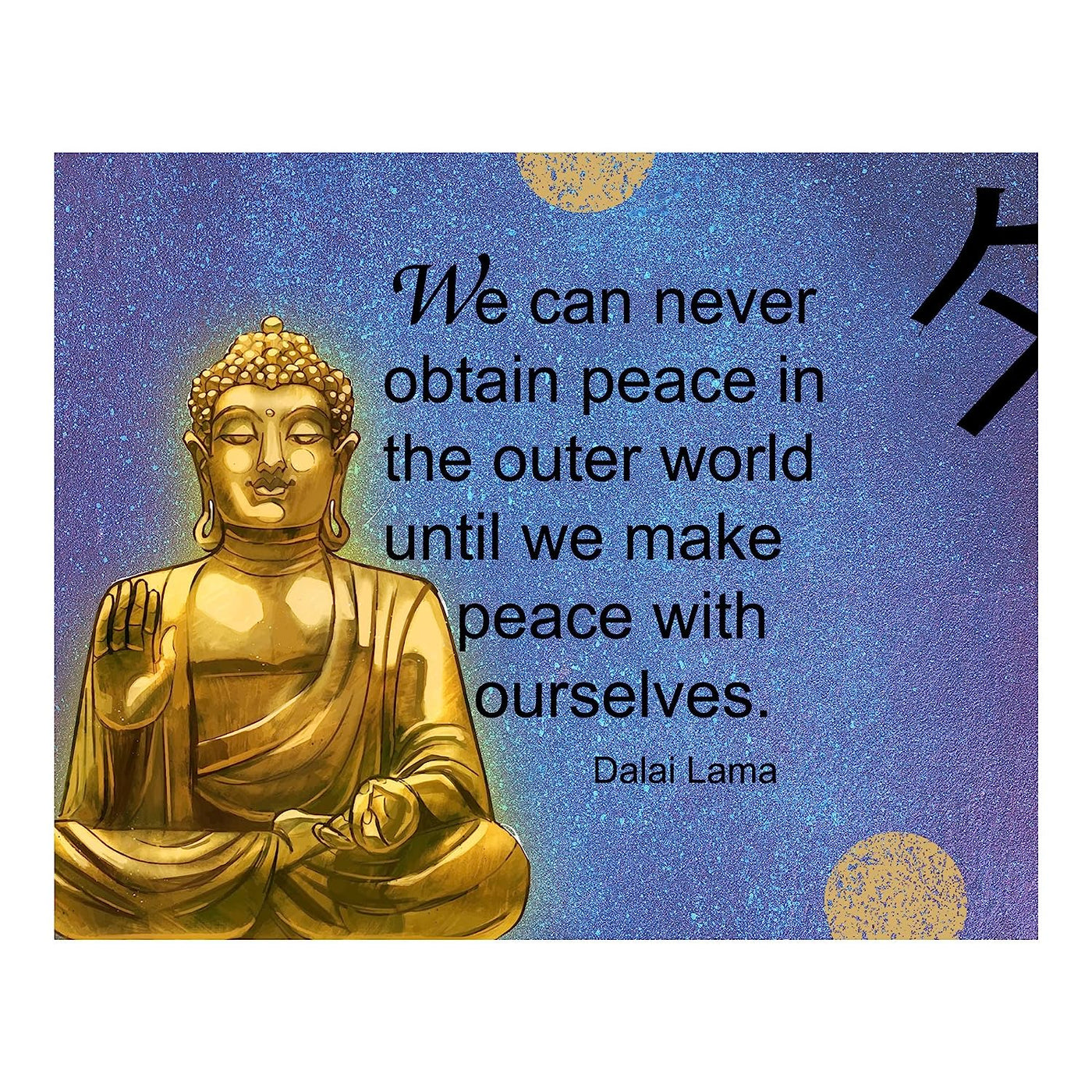 Dalai Lama Quotes-"Peace in the Outer World-Peace with Ourselves"- Inspirational Wall Art- 8 x 10"-Ready to Frame. Spiritual Wall Art Print with Gold Buddha. Perfect D?cor for Home-Office-Studio.