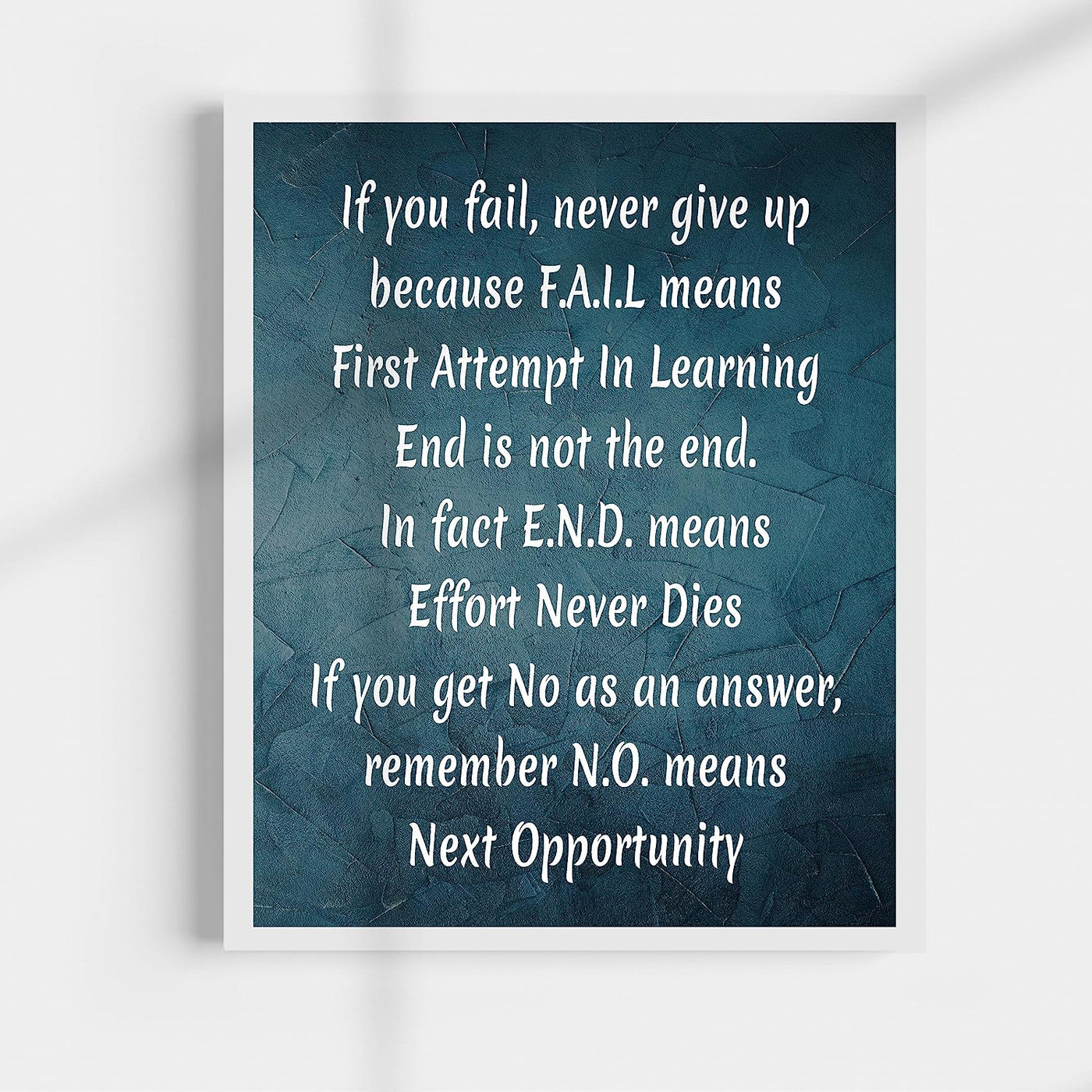 If You F. A. I. L Never Give Up-Motivational Wall Art Sign -11 x 14" Inspirational Acronym Print-Ready to Frame. Home-Office-School-Dorm Decor. Perfect for Classrooms! Great Successful Tips!