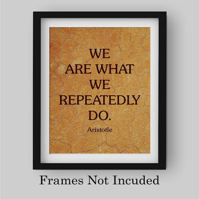 Aristotle-"We Are What We Repeatedly Do" Historical Quotes Wall Art -8x10" Motivational Poster Print-Ready to Frame. Modern Home-Office-Classroom-Dorm Decor. Great Philosophical Gift for Inspiration!