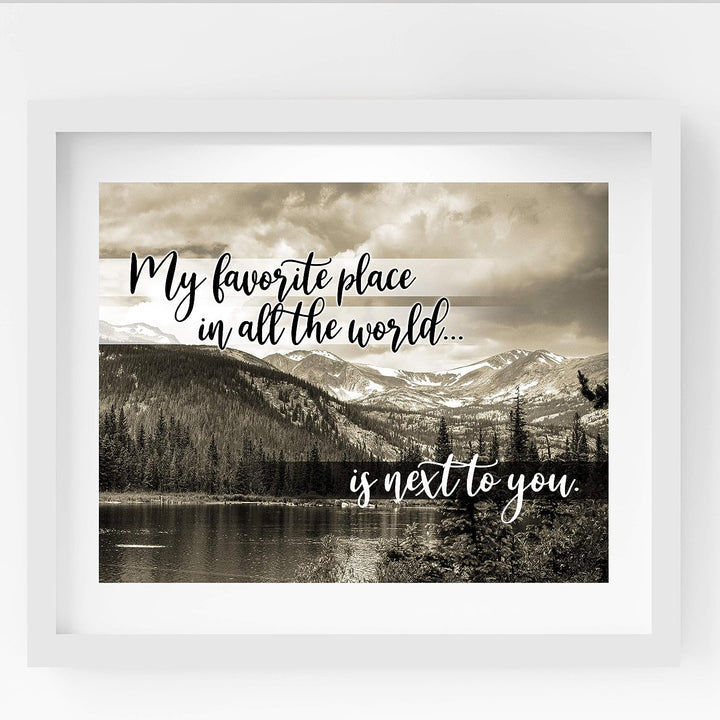 My Favorite Place Is Next To You Love Quotes Wall Art -14 x 11" Inspirational Love &amp; Marriage Print w/Mountain Lake Image-Ready to Frame. Home-Bedroom Decor. Romantic Gift-Perfect Wedding Sign!