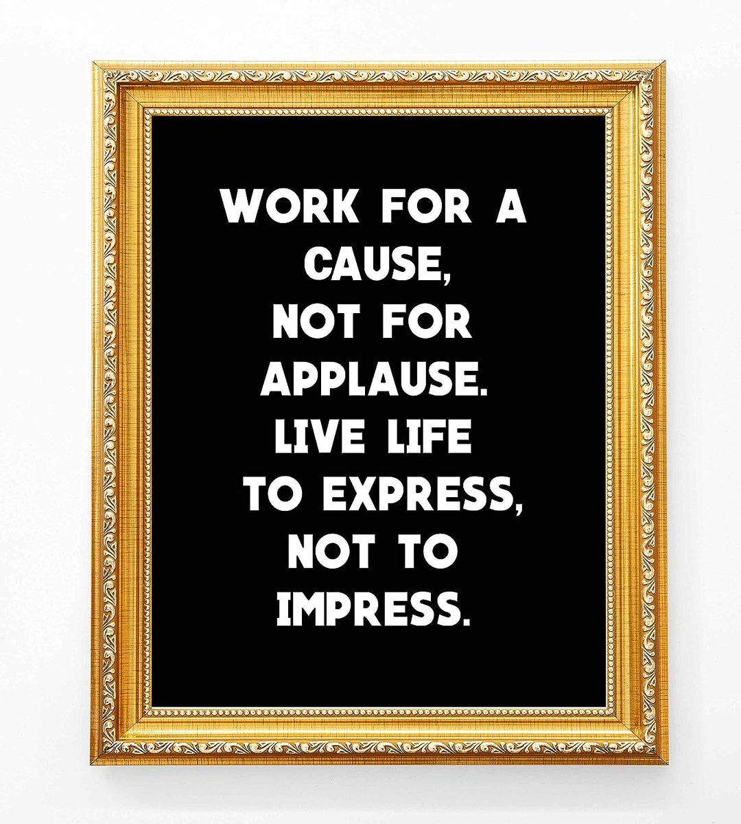 Work For A Cause-Not For Applause- Motivational Quotes Wall Art- 8 x 10" Modern Inspirational Poster Print- Ready to Frame. Typographic Home-Office-Classroom Decor. Perfect Gift of Motivation!