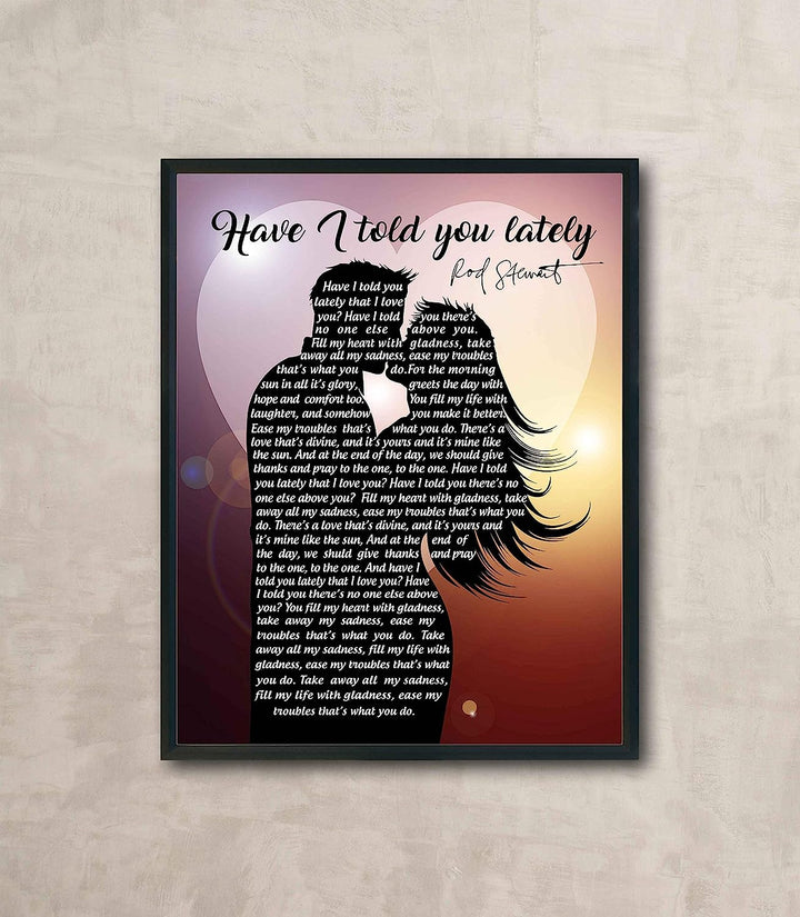 Rod Stewart-"Have I Told You Lately"-Song Lyric Wall Art Sign-11 x 14" Lyrical Music Poster Print-Ready to Frame. Ideal Home-Office-Studio Decor. Great Wedding Gift-Perfect for Rock Music Fans!