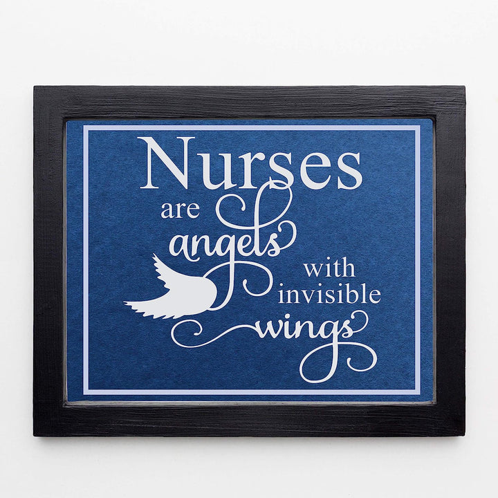 Nurses Are Angels With Invisible Wings- Inspirational Wall Sign - 10 x 8" Typographic Art Print-Ready to Frame. Motivational Home-Office-Nursing School-Clinic Decor. Great Gift of Appreciation!