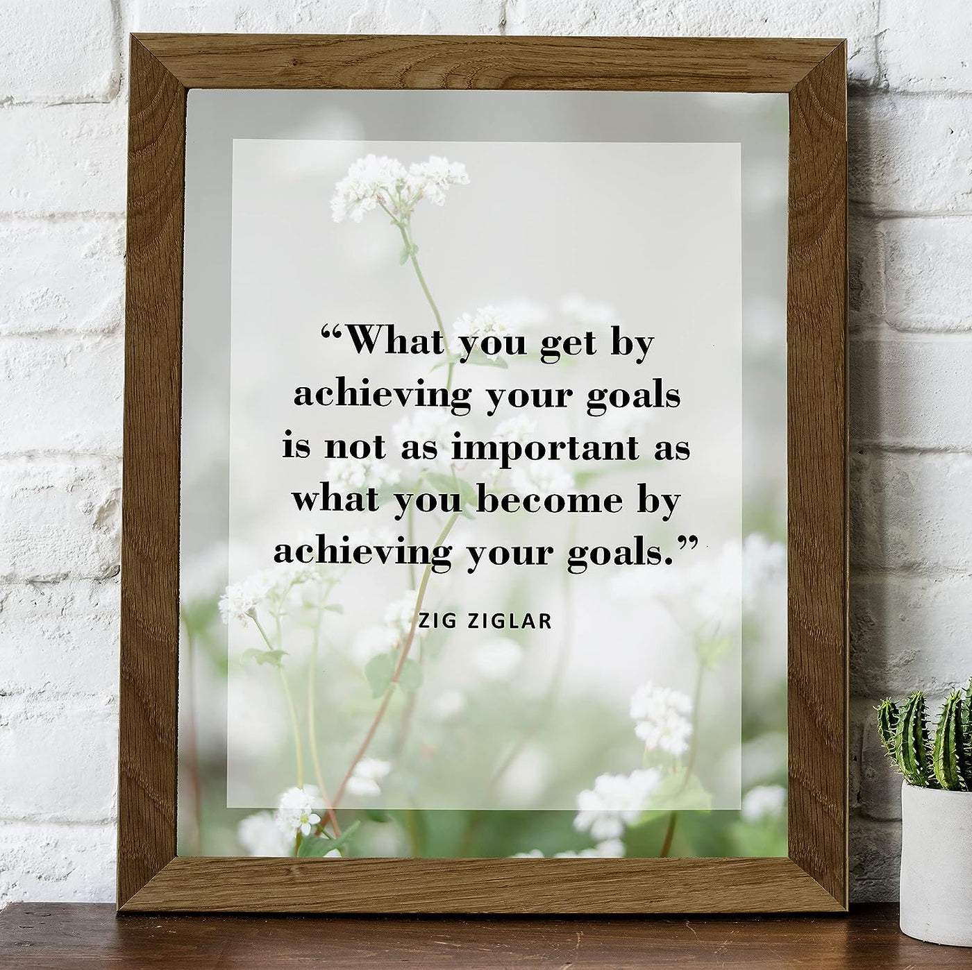 Zig Ziglar Quotes-"What You Become By Achieving Your Goals"-Motivational Wall Art-8x10" Inspirational Floral Photo Print-Ready to Frame. Positive Home-Office-School Decor! Great Reminder for Success!