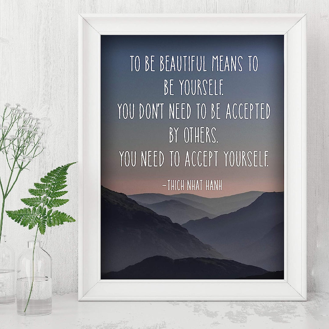 To Be Beautiful Means To Be Yourself -Thich Nhat Hanh Mindfulness Quotes -8 x 10" Spiritual Wall Art Print-Ready to Frame. Home-Office-Studio-Meditation-Zen Decor. Great Reminder-Accept Yourself!