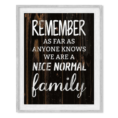 As Far As Anyone Knows We Are A Nice Normal Family-Funny Wall Art Decor-8 x 10"-Distressed Wood Sign Replica Print-Ready to Frame. Humorous Home-Deck-Cabin-Lake House Decor. Printed on Photo Paper.