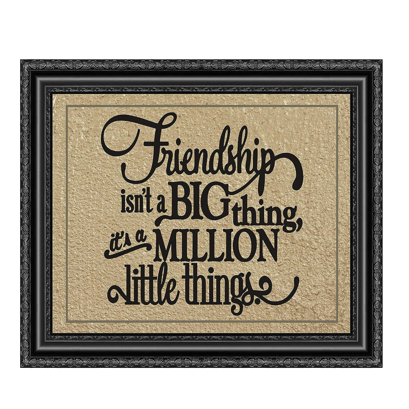 Friendship Isn't a Big Thing-It's a Million Little Things Inspirational Friendship Sign -10 x 8" Rustic Wall Art Print-Ready to Frame. Home-Office-School-Dorm Decor. Great Gift for All Friends!