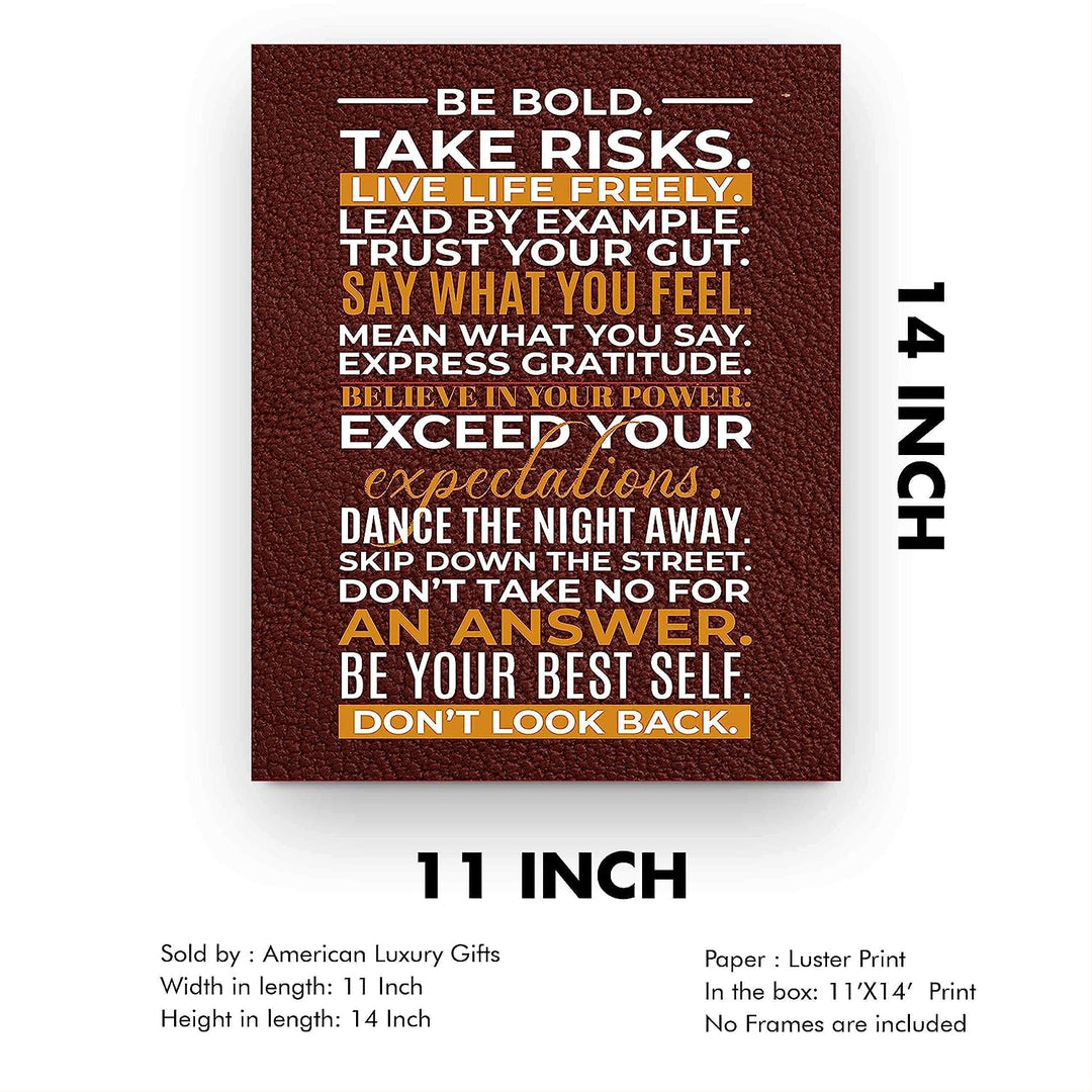 Be Bold-Take Risks-Live Life Freely- Motivational Quotes Wall Art Sign - 11 x 14" Inspirational Typographic Print-Ready to Frame. Home-Office-School-Gym-Dorm Decor. Great Reminders for Motivation!