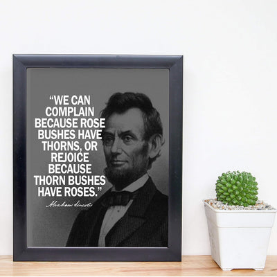 Abraham Lincoln Quotes-"We Can Complain or Rejoice"-Motivational Wall Art -8x10" Historical Presidential Portrait Print-Ready to Frame. Home-Office-Cave-Patriotic Decor. Great Library-Classroom Sign!