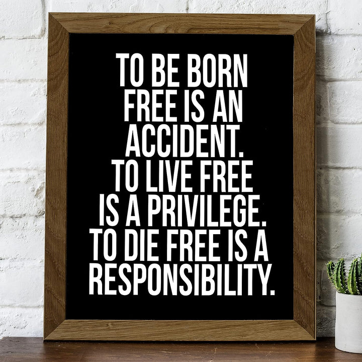 To Live Free Is a Privilege-Patriotic Wall Decor -8 x 10" Motivational Art Print-Ready to Frame. Pro-American Decor for Home-Office-Garage-Bar-Cave. Great Gift &amp; Reminder of Liberty &amp; Freedom!