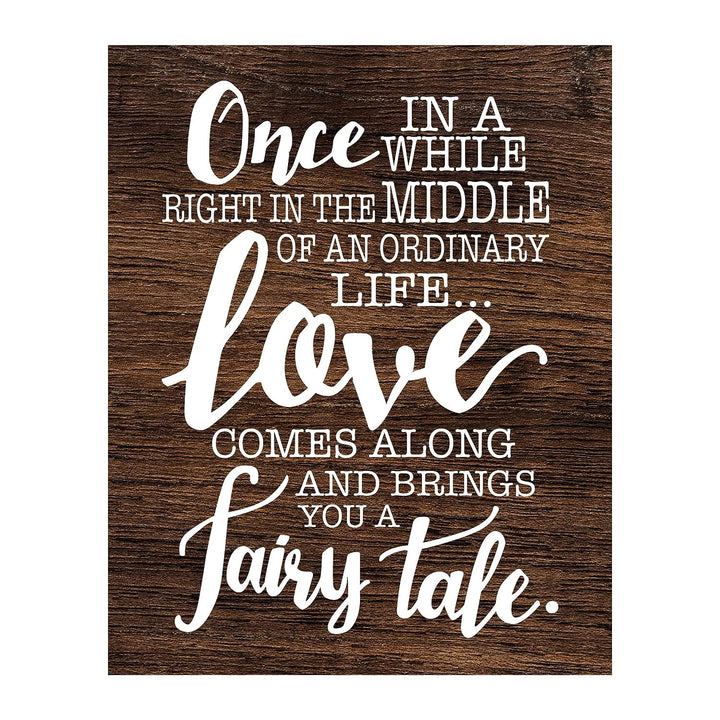 Love Comes Along and Brings a Fairy Tale Love Quotes Wall Art Decor -11 x 14" Inspirational Love &amp; Marriage Print w/Replica Wood Design-Ready to Frame. Romantic Gift and Perfect Wedding Sign!