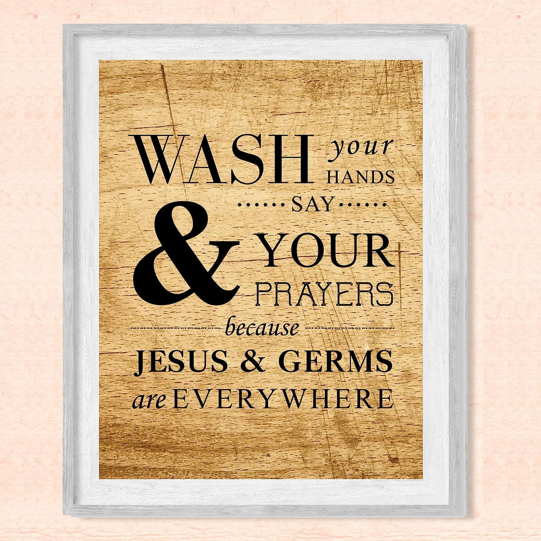 Wash Hands-Say Prayers-Jesus &amp; Germs Everywhere Inspirational Quotes Wall Art -8 x 10" Christian Poster Print w/Replica Wood Design-Ready to Frame. Home-Office-Church Decor. Printed on Paper.