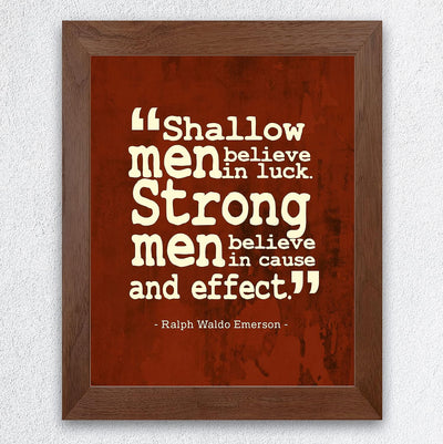 Ralph Waldo Emerson Quotes-"Shallow Men Believe in Luck"-Motivational Wall Art -8 x 10" Modern Typographic Wall Print-Ready to Frame. Inspirational Home-Office-Classroom Decor. Great for Motivation!