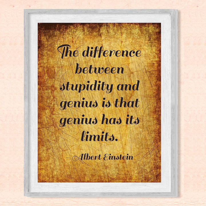 Albert Einstein-"Difference Between Stupidity and Genius" Motivational Quotes Wall Sign-8x10" Typographic Art Print-Ready to Frame. Inspirational Home-Office-Dorm Decor. Perfect Classroom Decoration!
