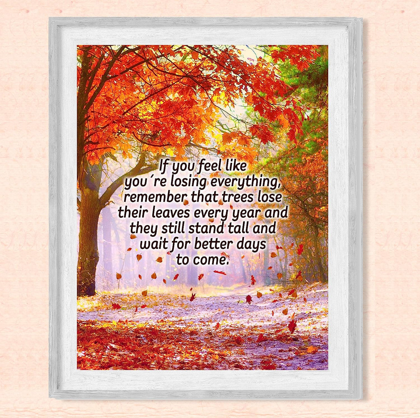Remember Trees Lose Leaves-Still Stand Tall Inspirational Wall Art-8 x 10" Scenic Fall Print w/Autumn Leaves-Ready to Frame. Motivational Home-Office-School-Farmhouse Decor! Great for Inspiration!