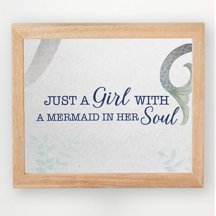 Just A Girl With A Mermaid In Her Soul Fun Beach Themed Sign -10 x 8" Typographic Art Print w/Mermaid Tail Image-Ready to Frame. Home-Girls Bedroom-Ocean Decor. Perfect for the Beach House!