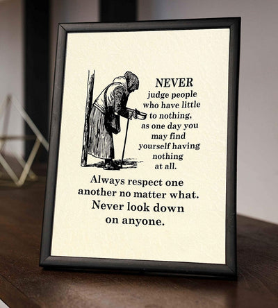 Never Judge People Who Have Little To Nothing Inspirational Quotes Wall Sign -8 x 10" Wall Art Print-Ready to Frame. Modern Typographic Design. Home-Office-School Decor. Reminder-Respect Others!