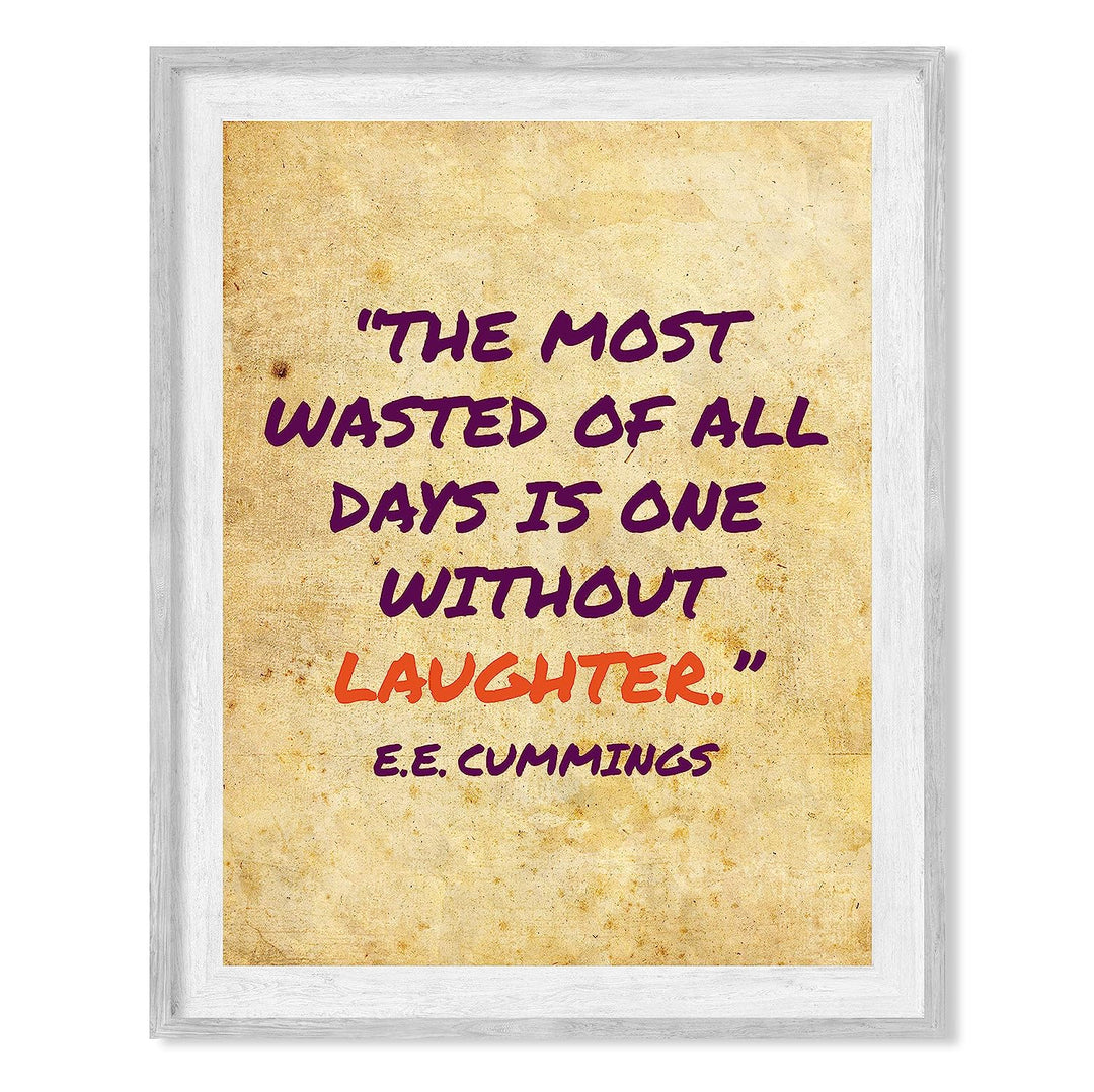 E. E. Cummings-"The Most Wasted of All Days Is One Without Laughter" Inspirational Quotes Wall Art -8 x 10" Distressed Poetry Print-Ready to Frame. Home-Office-Library Decor. Great Literary Gift!