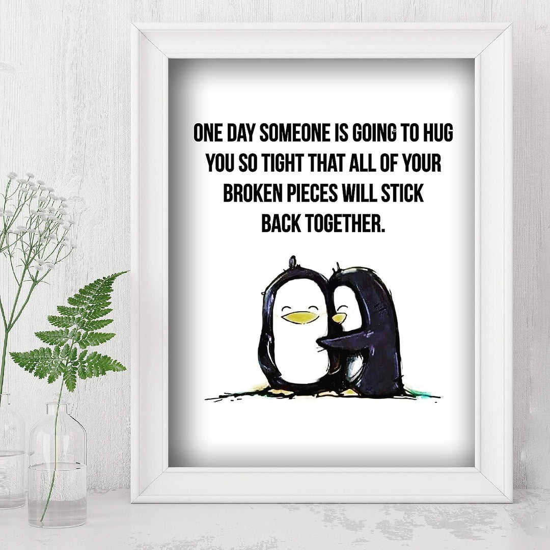 Someone Is Going to Hug So Tight-Broken Pieces Stick Together Love &amp; Friendship Wall Art -8 x 10" Typographic Poster Print w/Penguins-Ready to Frame. Inspirational Home-Office-School-Dorm Decor!
