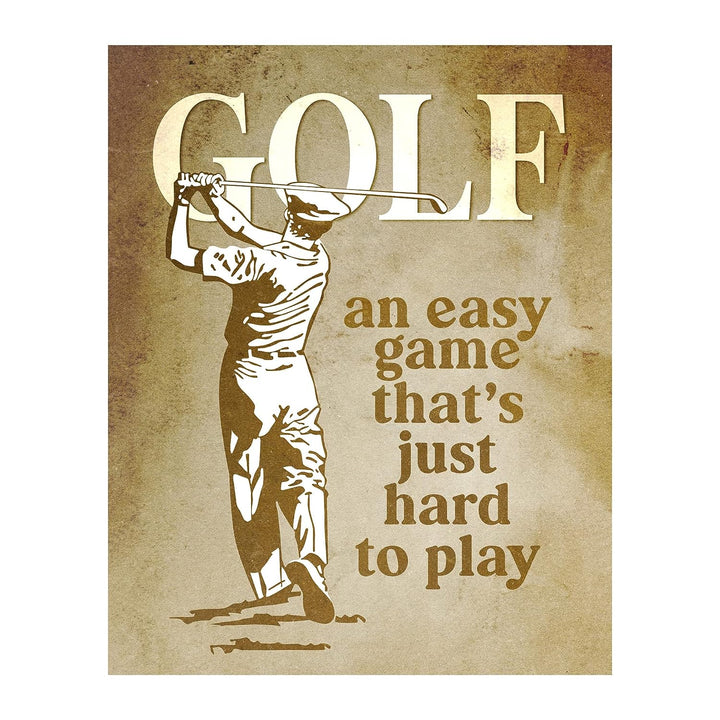 Golf- Funny Vintage Sign Print- 8 x10"-"Golf- An Easy Game That&
