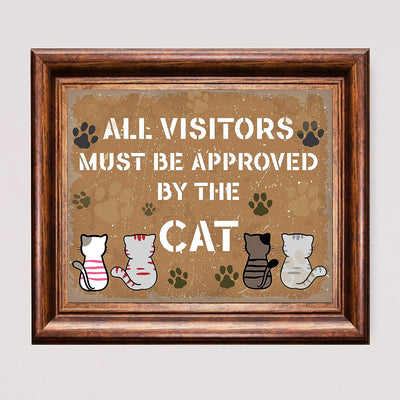 All Visitors Must Be Approved By the Cat Funny Cats Wall Decor-10 x 8" Typographic Sign Print w/Cat Images-Ready to Frame. Perfect Home-Office-Desk-Vet Clinic Decor. Great Gift for All Pet Lovers!
