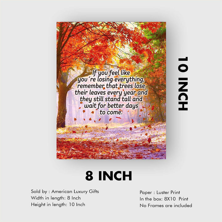 Remember Trees Lose Leaves-Still Stand Tall Inspirational Wall Art-8 x 10" Scenic Fall Print w/Autumn Leaves-Ready to Frame. Motivational Home-Office-School-Farmhouse Decor! Great for Inspiration!