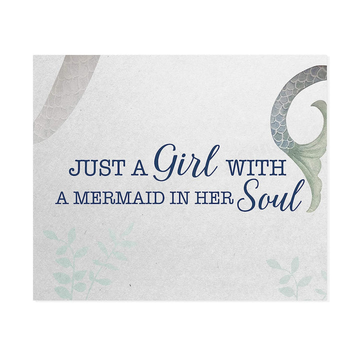 Just A Girl With A Mermaid In Her Soul Fun Beach Themed Sign -10 x 8" Typographic Art Print w/Mermaid Tail Image-Ready to Frame. Home-Girls Bedroom-Ocean Decor. Perfect for the Beach House!