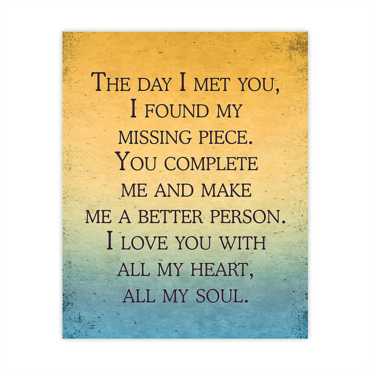 The Day I Met You, I Found My Missing Piece Inspirational Wall Art -8 x 10" Love Quotes Poster Print-Ready to Frame. Romantic Decor for Home-Bedroom-Office-Studio-Dorm. Great Gift for Couples!